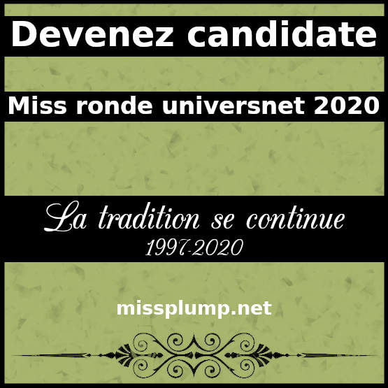 Devenez candidate - Miss ronde universnet 2020 - La tradition se continue 1997- 2020