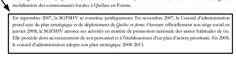 En novembre 2007, le Conseil d'administration prend acte du plan stratégique et de déploiement de Québec en forme.